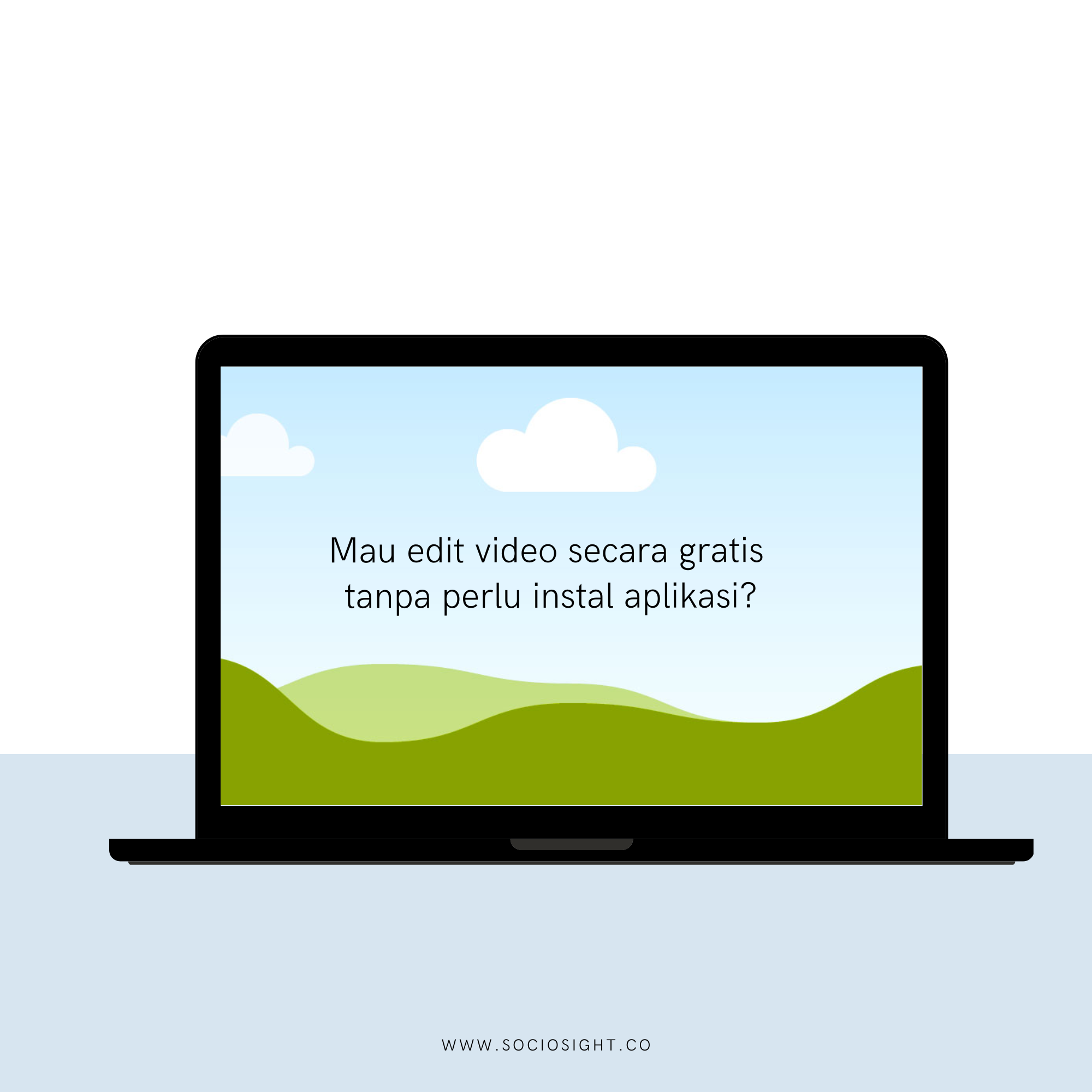 Aplikasi Edit Video Gratis Online Tanpa Watermark - Sociosight.co