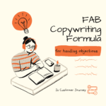 FAB Copywriting for Handling Objections In Customer Journey - Sociosight.co Formula Copywriting FAB