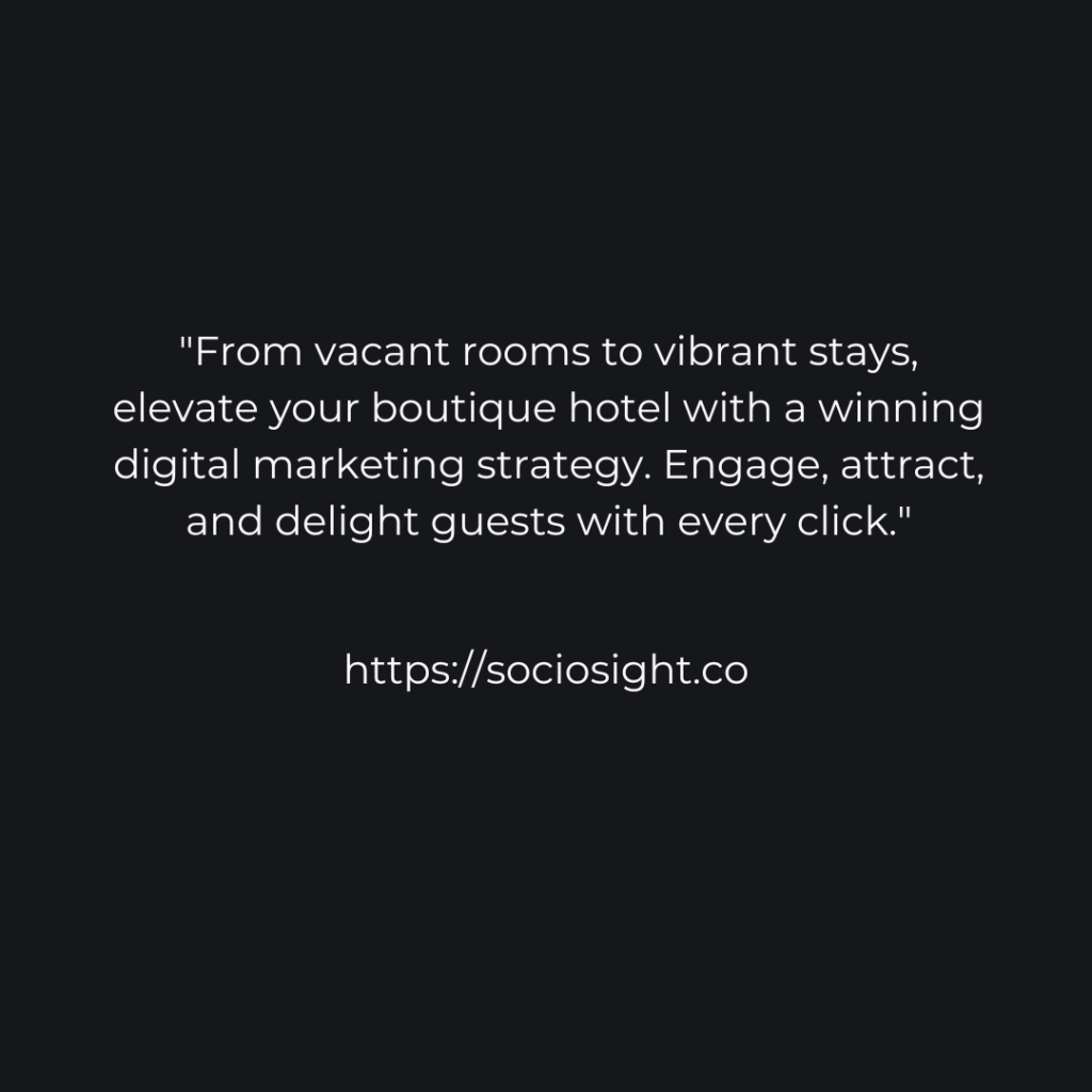 Digital Marketing Strategy for Boutique Hotel - Sociosight.co